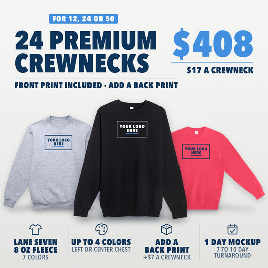 Crewneck Kit: 12, 24 or 50 Lane Seven Premium Crewneck Sweatshirts with your logo printed on the front, add a back print