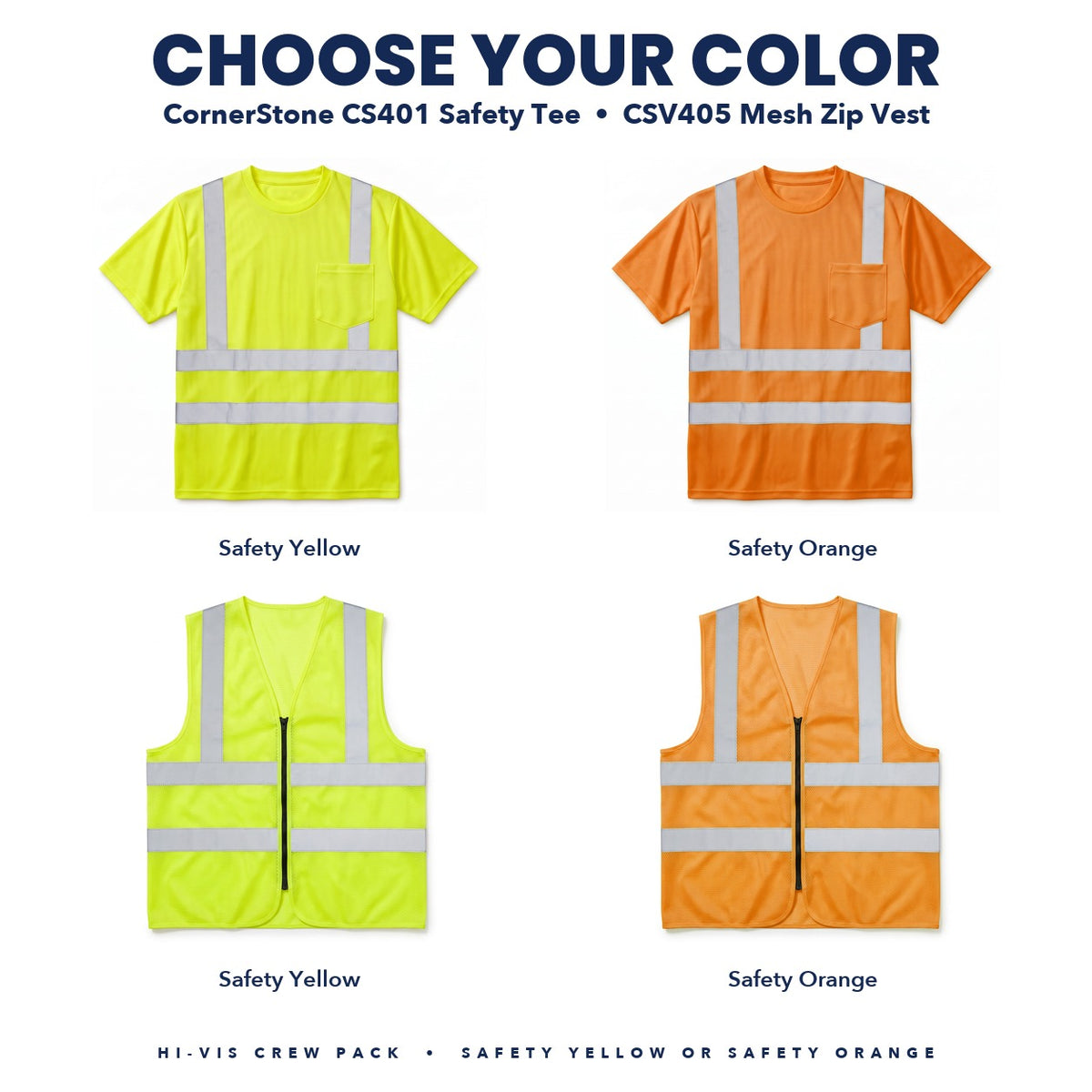 Hi-Vis Crew Pack color guide: CornerStone CS401 safety tee and CSV405 mesh zip vest in Safety Yellow or Safety Orange